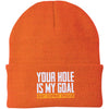 Your Hole Is My Goal - Knit Beanies