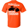 Push For Show. Grade For Dough (Grader) (BACK PRINT)