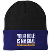 Your Hole Is My Goal - Knit Beanies