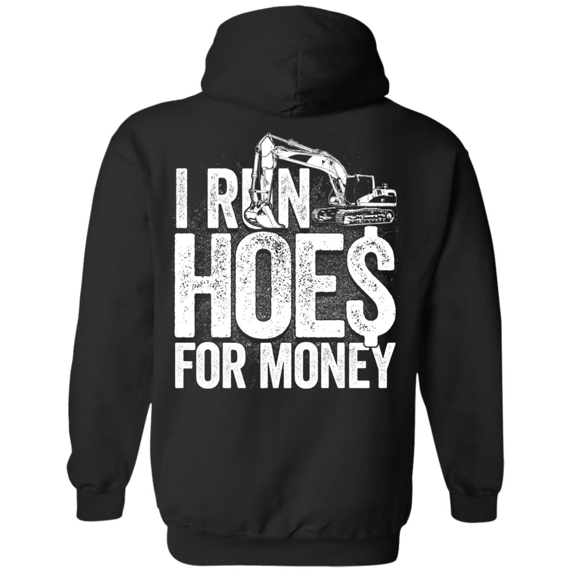 I Run Hoes For Money v3 (BACK PRINT)