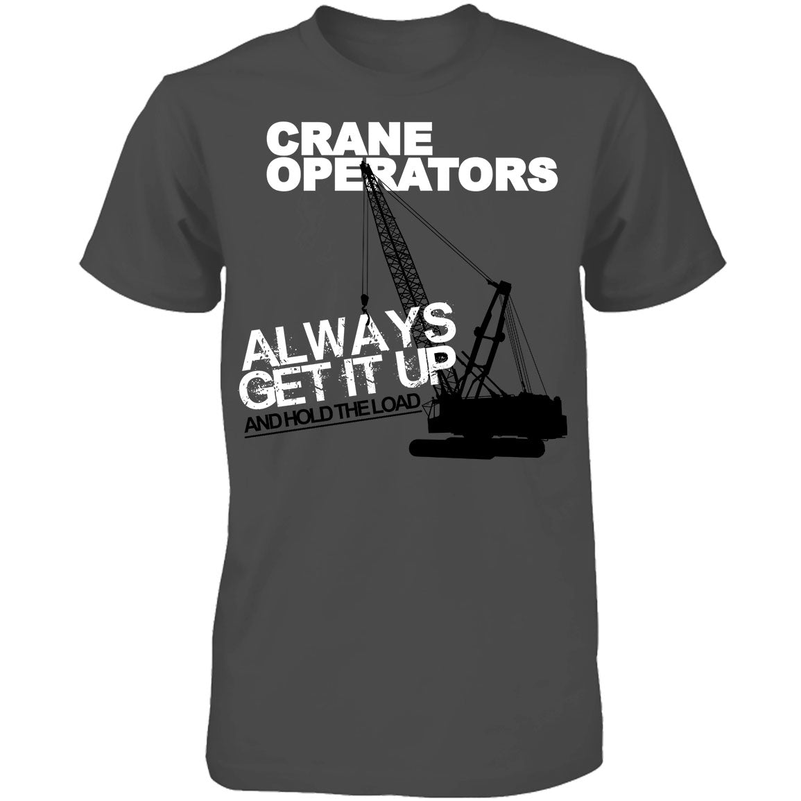 Crane Operators ALWAYS Get It Up (and hold their load)