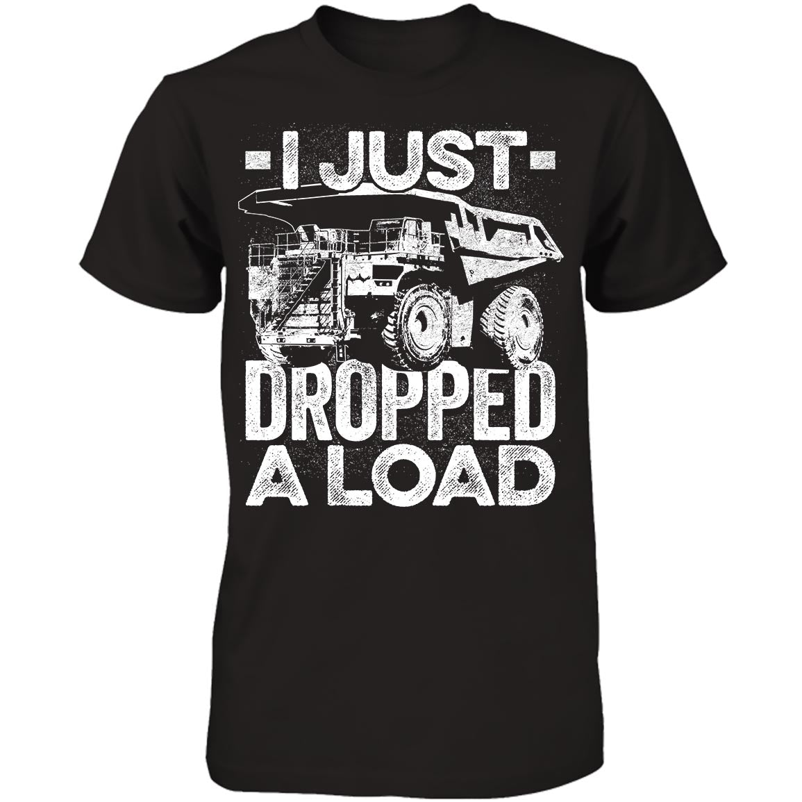 I Just Dropped A Load