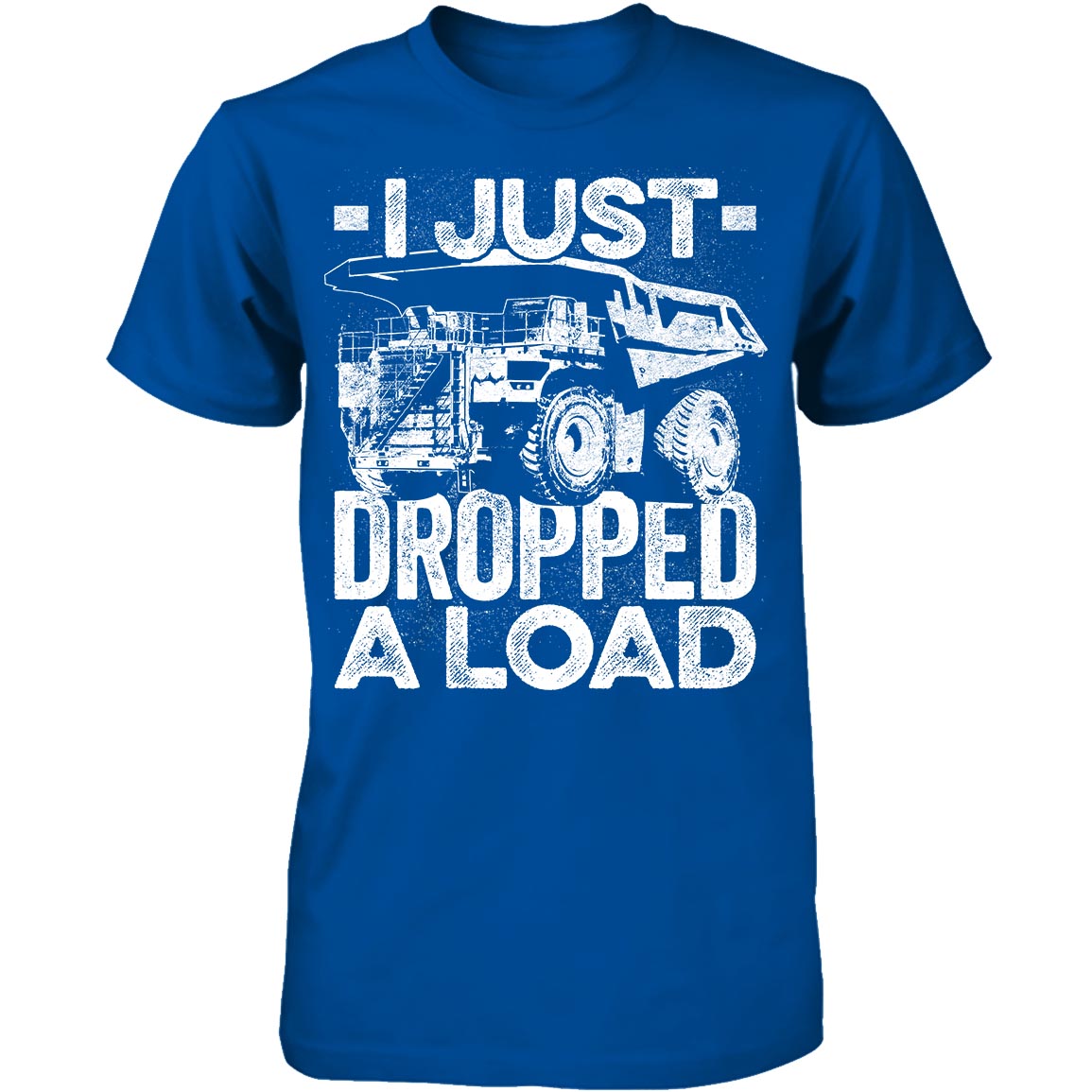 I Just Dropped A Load