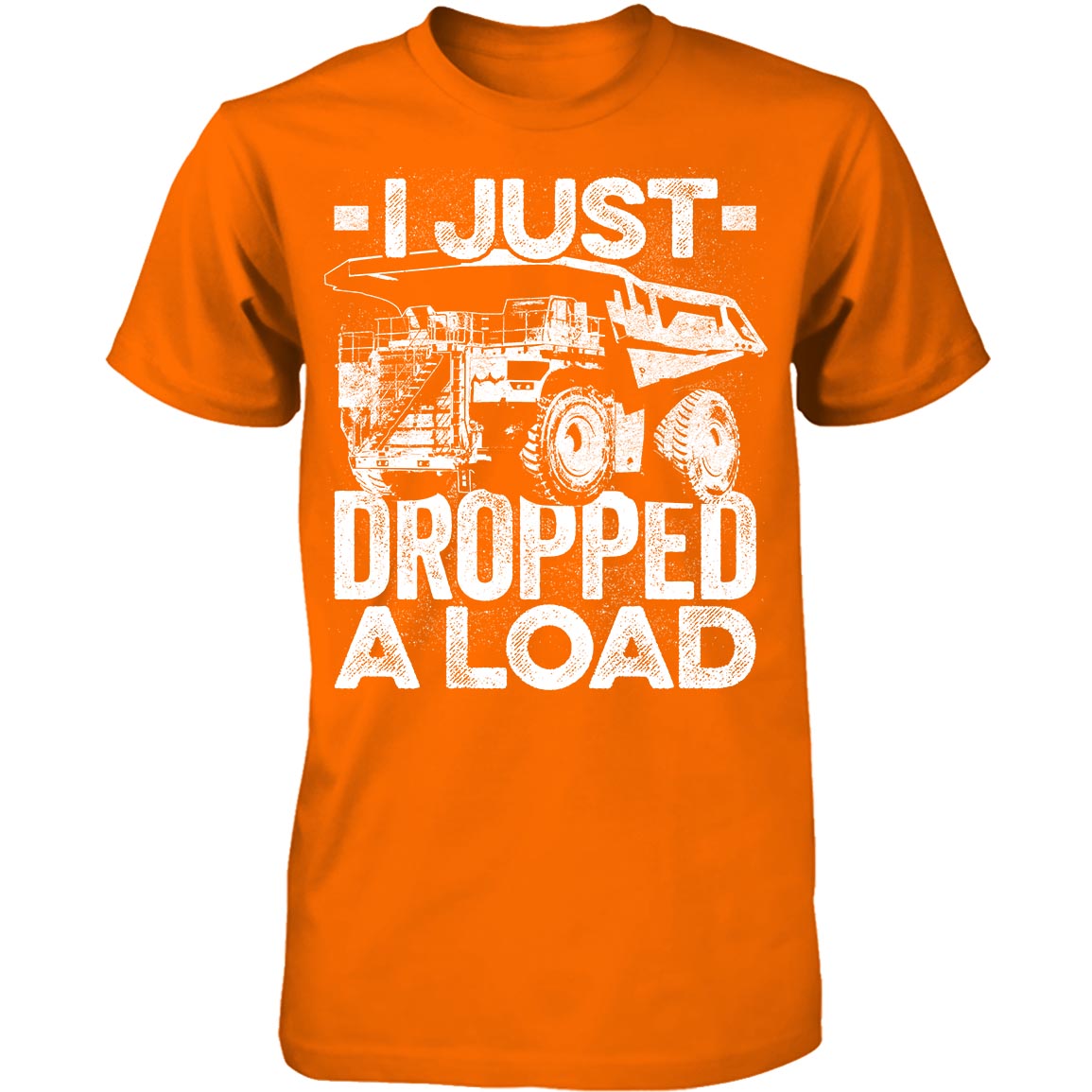 I Just Dropped A Load